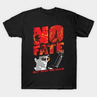 No Fate T-Shirt